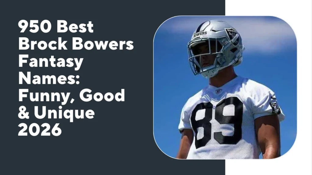 Brock Bowers Fantasy Names