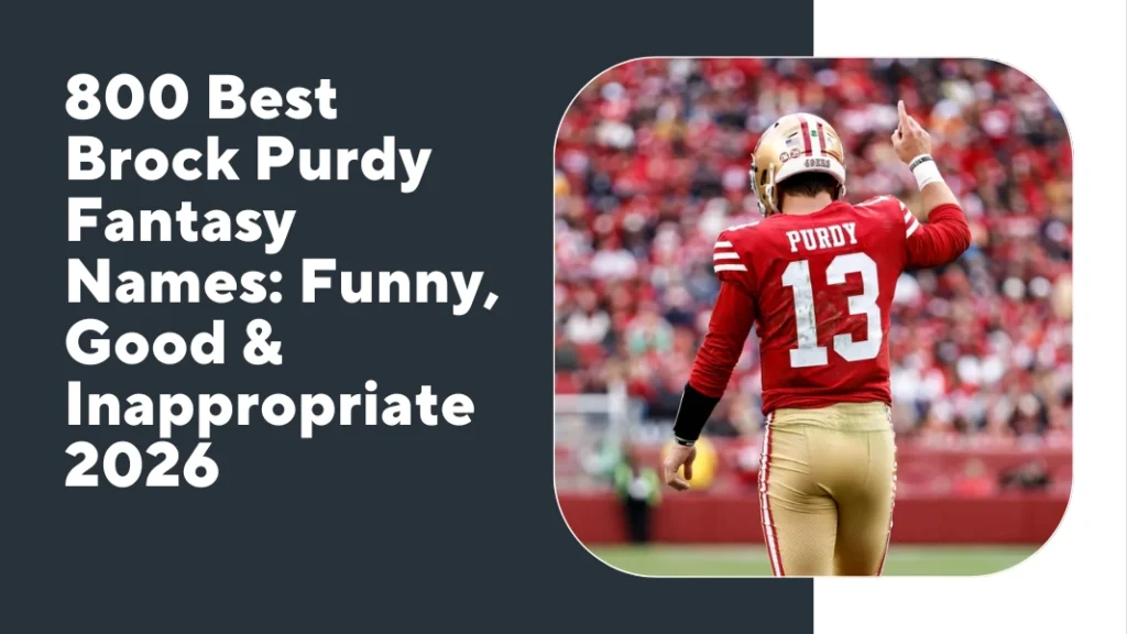 Brock Purdy Fantasy Names