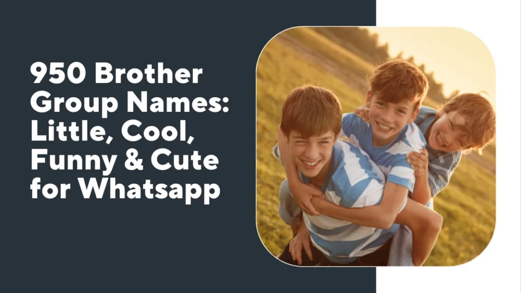 Brother Group Names