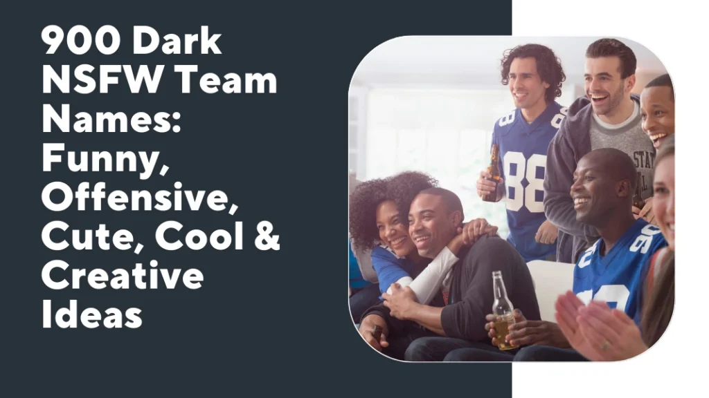 Dark NSFW Team Names