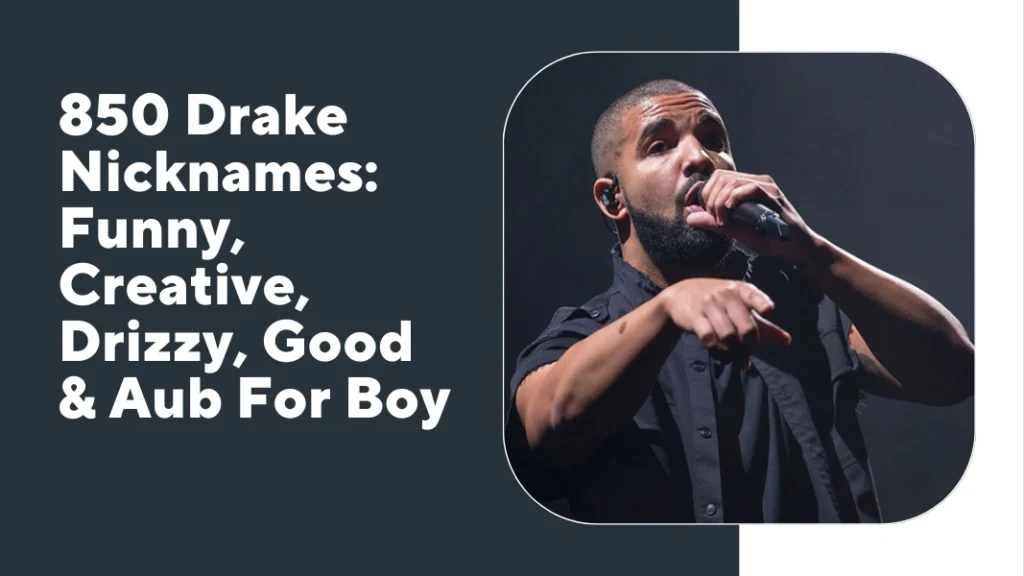 Drake Nicknames