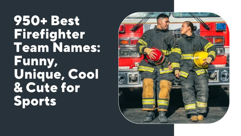Firefighter Team Names