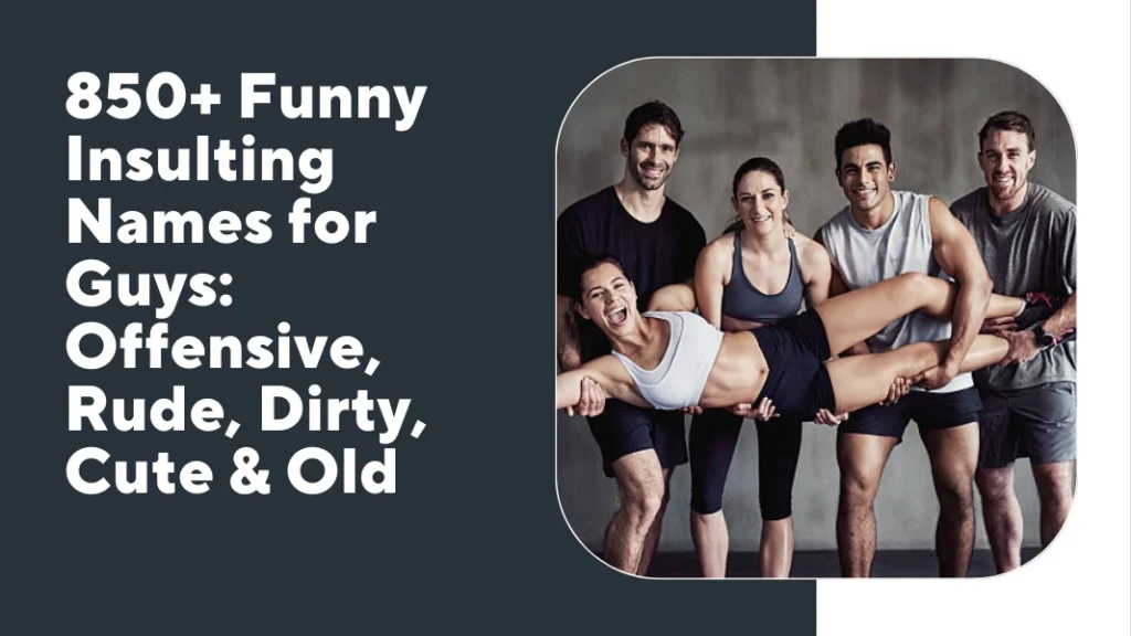 Funny Insulting Names for Guys