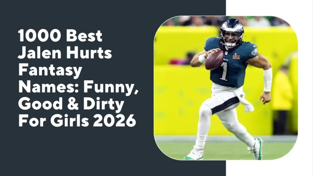 Jalen Hurts Fantasy Names
