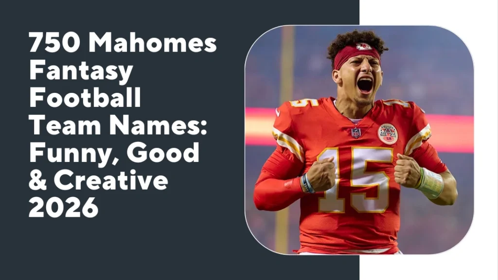 Mahomes Fantasy Football Team Names