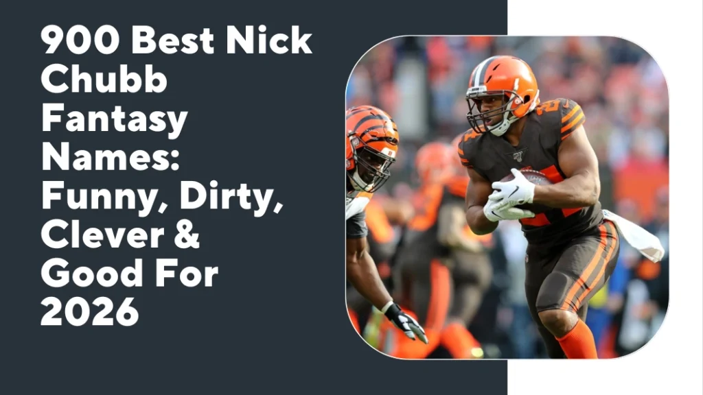 Nick Chubb Fantasy Names