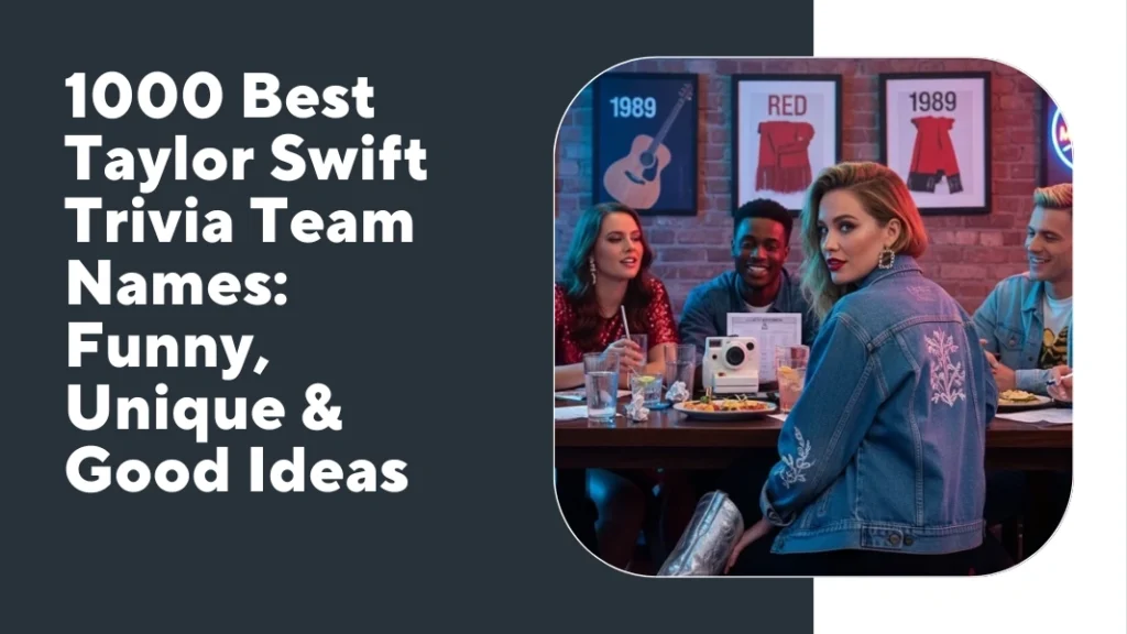 Taylor Swift Trivia Team Names