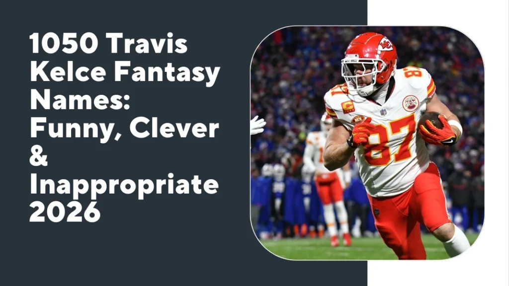 Travis Kelce Fantasy Names