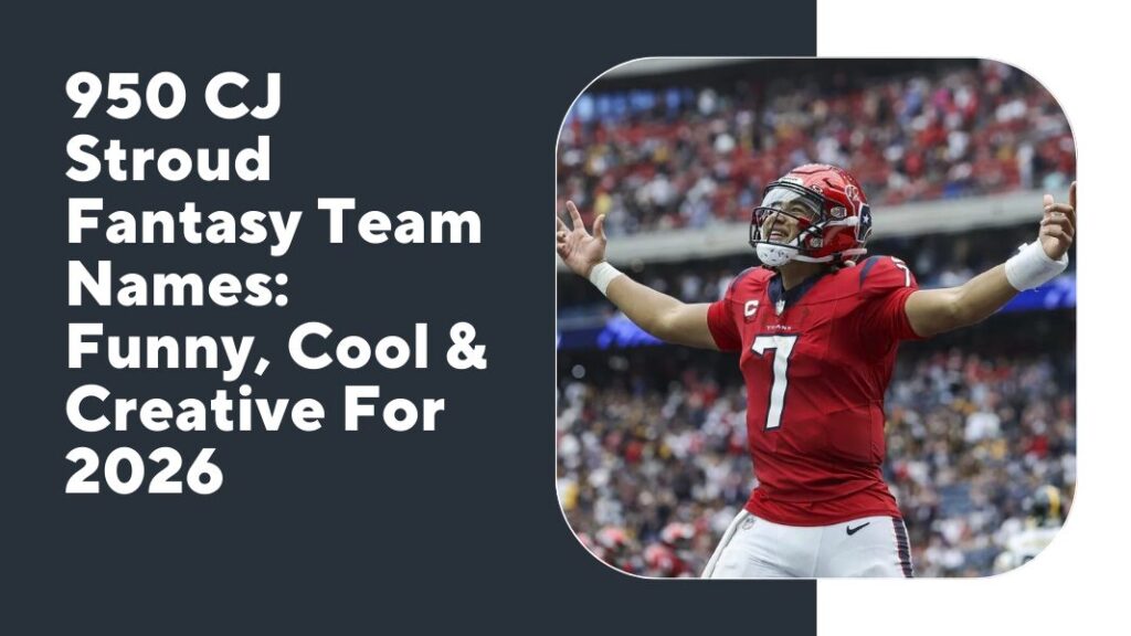 CJ Stroud Fantasy Team Names