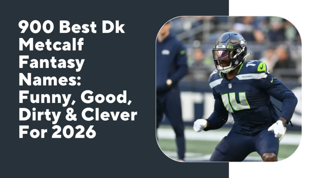 Dk Metcalf Fantasy Names