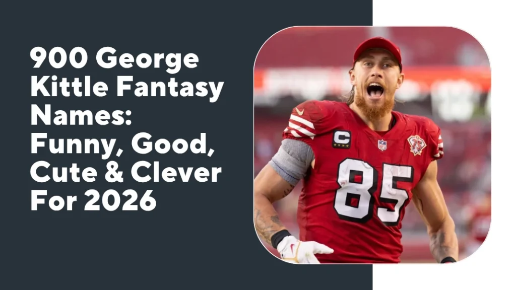 George Kittle Fantasy Names