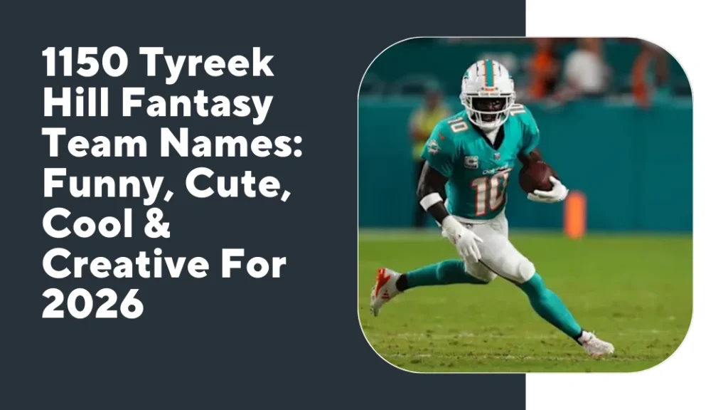Tyreek Hill Fantasy Team Names