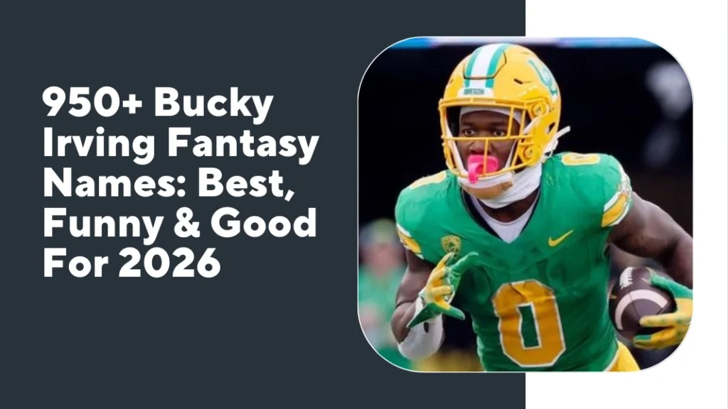 Bucky Irving Fantasy Names